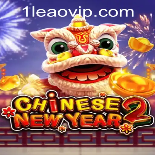 Exploring the Excitement of CHINESENEWYEAR2 and the Role of leaovip PH Login