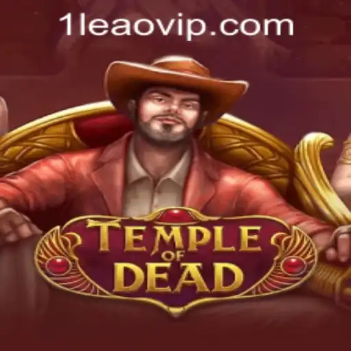 TempleofDead Game Overview and Introduction to leaovip PH Login